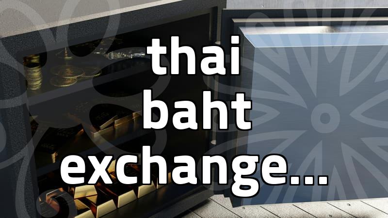 Practical Methods for Thai Baht Currency Exchange Efficiency