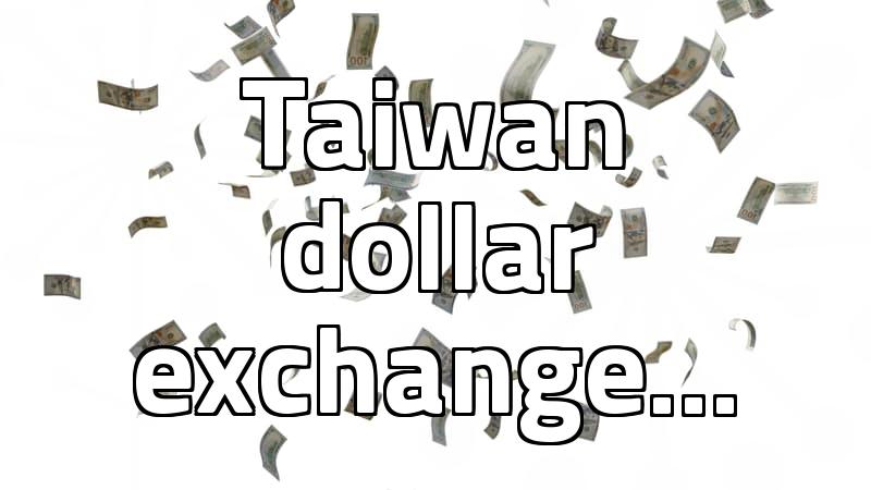 Taiwan currency exchange tips and what actually decides the cost