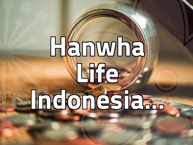Expanding Overseas Through Strategic Acquisitions: Hanwha Life’s Global Push