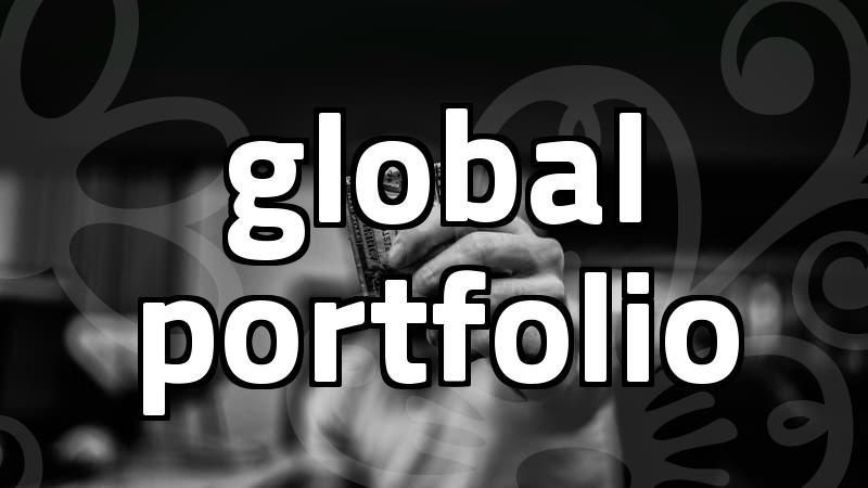 Why Your ‘Global Portfolio’ Strategy Might Be Misguided