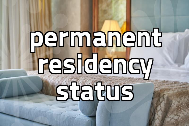 Permanent residency requirements and application processing