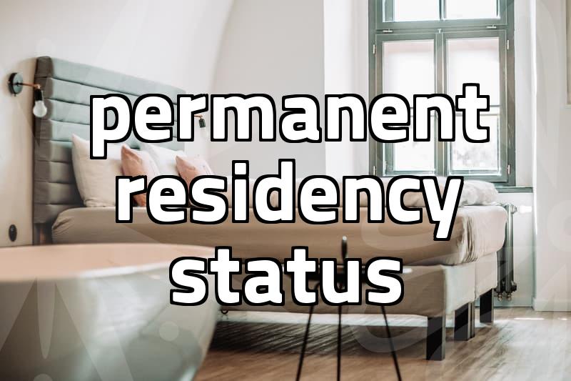 Permanent residency requirements and application reality
