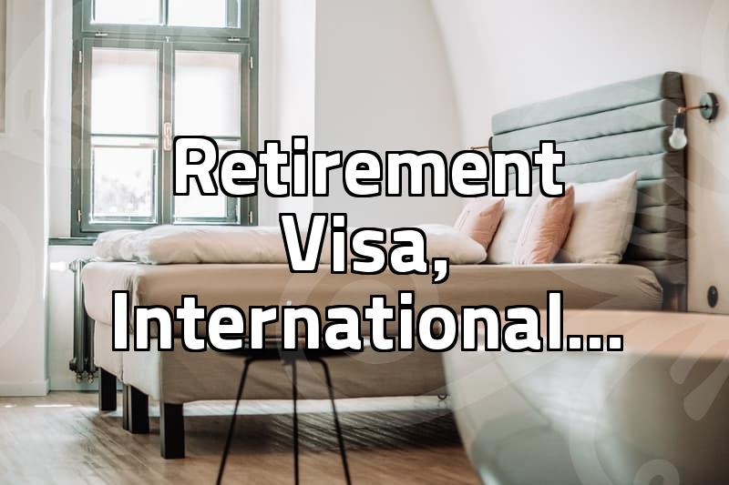 Thinking About Retiring Abroad? Practical Considerations for International Relocation