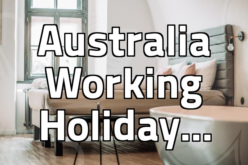 The Unvarnished Truth About Your Working Holiday Dreams