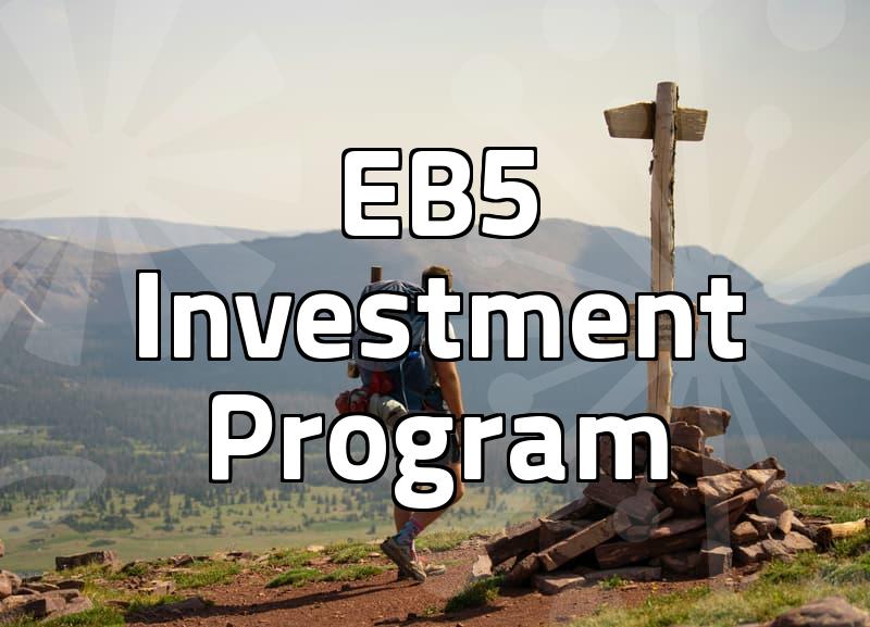 Understanding the EB-5 Investment Program: What to Expect for US Residency