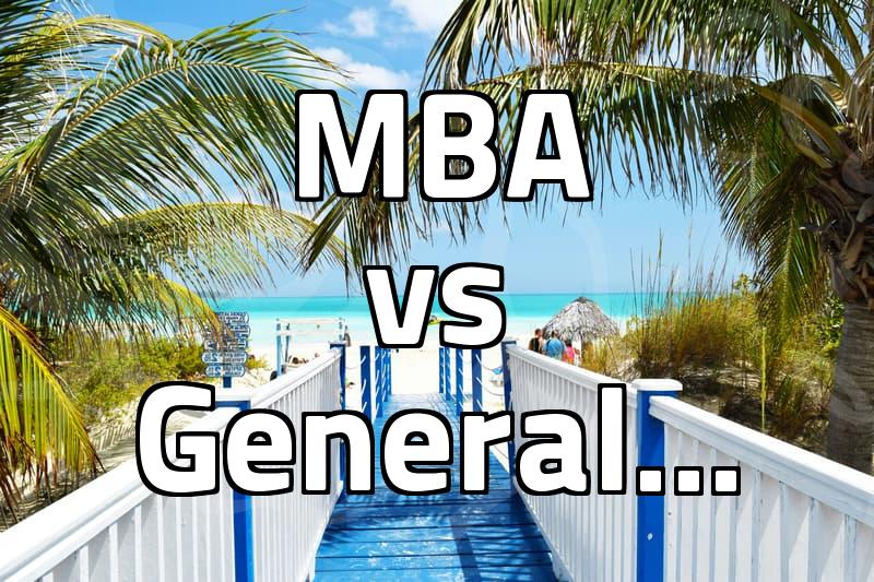 Choosing Between a General MBA and a Traditional Master of Business