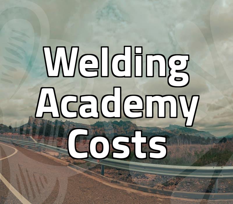 Understanding Welding Academy Costs and What to Expect