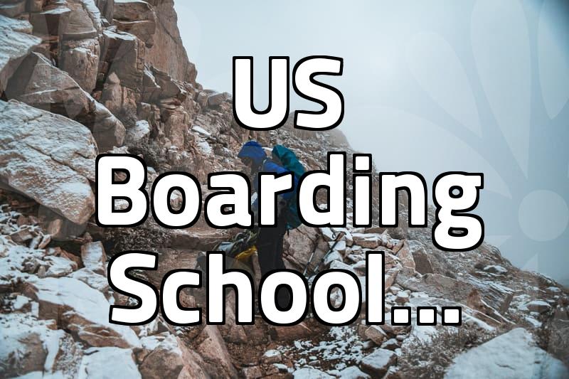 Considering US Boarding Schools for Early Study Abroad: What Parents Need to Know